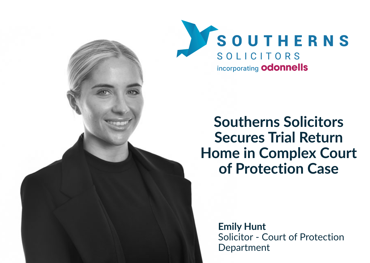 Southerns Solicitors Secures Trial Return Home in Complex Court of Protection Case - Emily Hunt, Solicitor